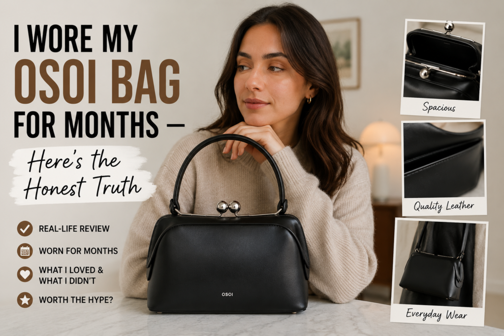 Woman holding a black OSOI handbag on a table with close-up views of the bag's interior, leather, and everyday wear, illustrating a long-term hands-on review after months of use.