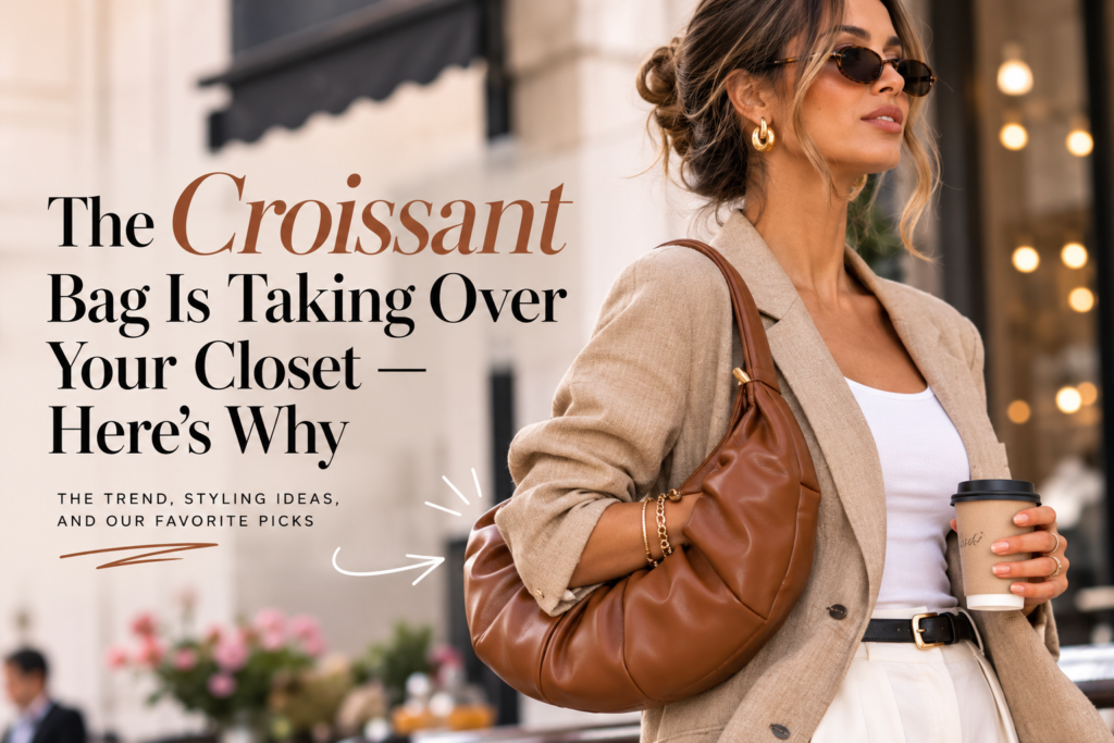 Editorial-style feature image of a woman carrying a brown croissant shoulder bag while walking through a city street, with the headline "The Croissant Bag Is Taking Over Your Closet — Here's Why."
